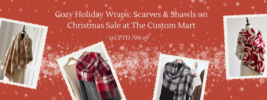 Cozy Holiday Wraps: Scarves & Shawls on Christmas Sale at The Custom Mart