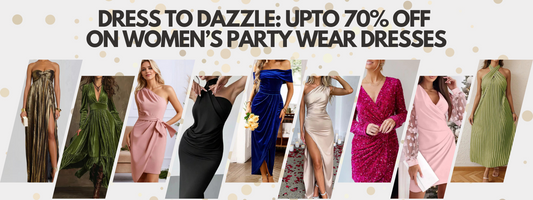 Dress to Dazzle: Upto 70% Off on Women’s Party Wear Dresses
