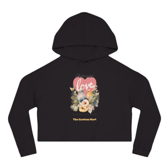 Women’s Cropped Hooded Sweatshirt - Personalize  With Valentine Themes